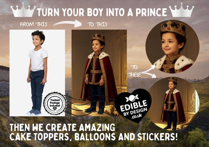Photo Transformation Boy to Prince Personalised Cake Toppers: Edible Icing or Wafer matching Invitations Stickers Balloon Party Pack